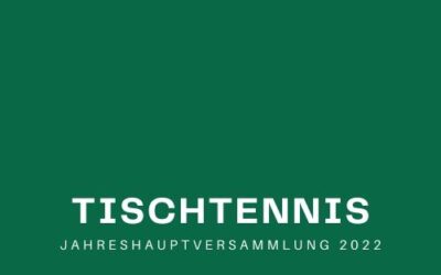 Einladung zur TT-Jahreshauptversammlung am Dienstag, 10. Mai 2022